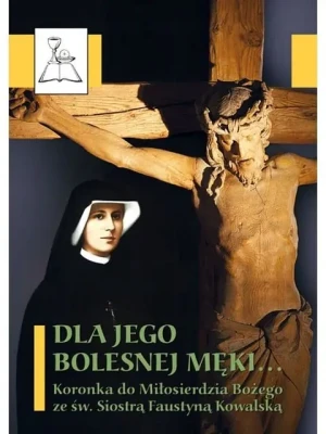Dla Jego bolesnej męki... BDP 83 - bp Henryk Ciereszko - książka