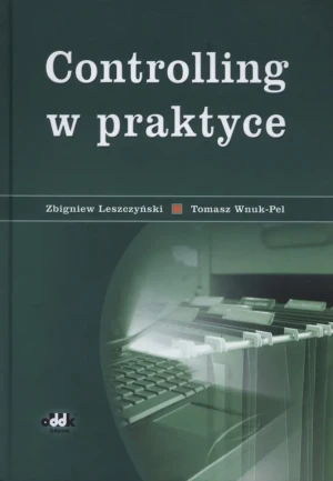 Controlling w praktyce - Leszczyński Zbigniew, Wnuk-Pel Tomasz - książka