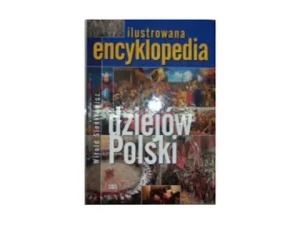 Ilustrowana encyklopedia dziejów Polski - Witold Sienkiewicz - książka