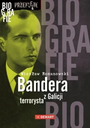 Biografie - Bandera, terrorysta z Galicji - Wiesław Romanowski - książka