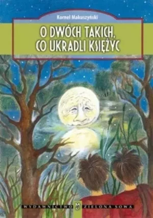 O dwóch takich co ukradli księżyc - Makuszyński Kornel - książka