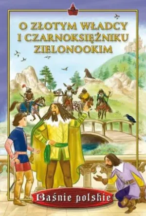 O złotym władcy i czarnoksiężniku zielonookim - praca zbiorowa - książka