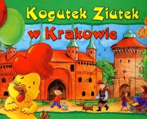 Kogutek Ziutek w Krakowie - Barbara Sudoł - książka