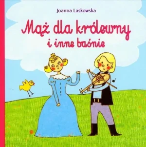 Mąż dla królewny i inne baśnie - Laskowska Joanna - książka
