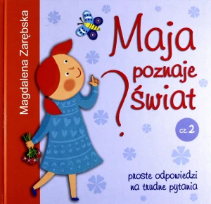 Maja poznaje świat. Część 2 - Magdalena Zarębska - książka