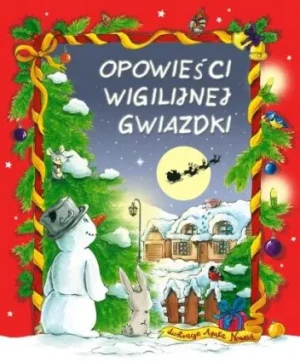 Opowieści wigilijnej gwiazdki - praca zbiorowa - książka