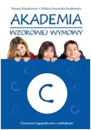 Akademia wzorowej wymowy C - Danuta Klimkiewicz, Elżbieta Siennicka-Szadkowska - książka
