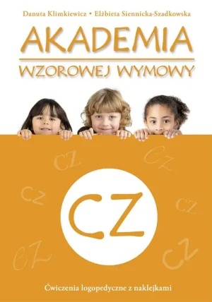 Akademia wzorowej wymowy - Danuta Klimkiewicz, Elżbieta Siennicka-Szadkowska - książka