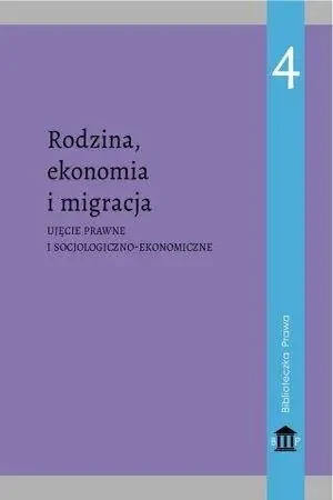Rodzina, ekonomia i migracja - praca zbiorowa - książka