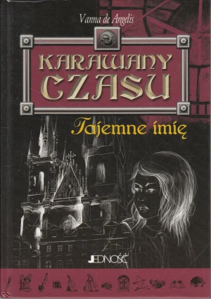 Karawany czasu. Tajemne imię - praca zbiorowa - książka