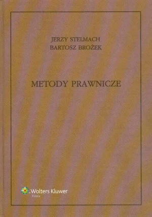 Metody Prawnicze - Bartosz Brożek, Jerzy Stelmach - książka