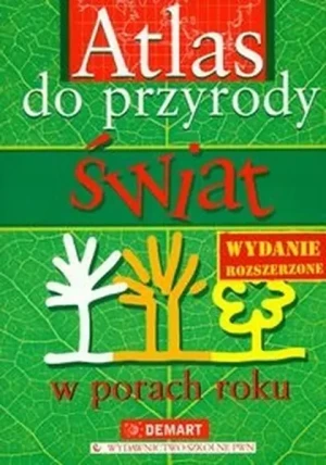 Atlas do przyrody. Świat w porach roku - praca zbiorowa - książka