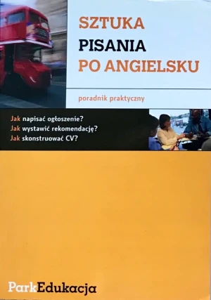Sztuka pisania po angielsku poradnik praktyczny - Kołodziejczyk Ewa - książka