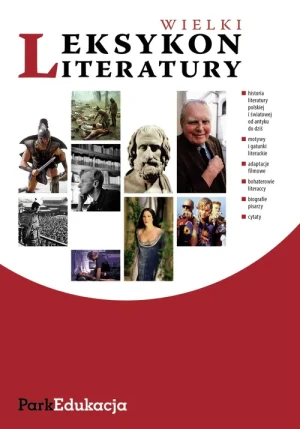 Wielki leksykon literatury - Hanczakowski Michał, Kuziak Michał, Zawadzki Andrz - książka