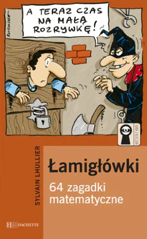 Łamigłówki 64 zagadki matematyczne - Lhullier Sylvain - książka