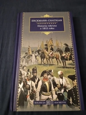 Historia rekruta z 1813 roku - Erckmann-Chatrian - książka