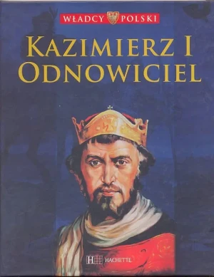 Kazimierz I Odnowiciel - Praca zbiorowa - książka