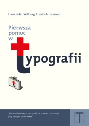 Pierwsza pomoc w typografii - Forssman Friedrich - książka