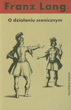 O działaniu scenicznym - Lang Franz - książka