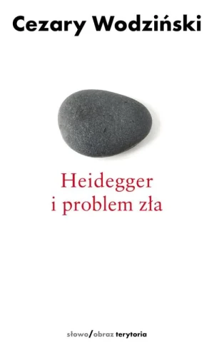 Heidegger i problem zła - Cezary Wodziński - książka