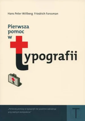 Pierwsza pomoc w typografii - Friedrich Forssman, Hans Peter Willberg - książka