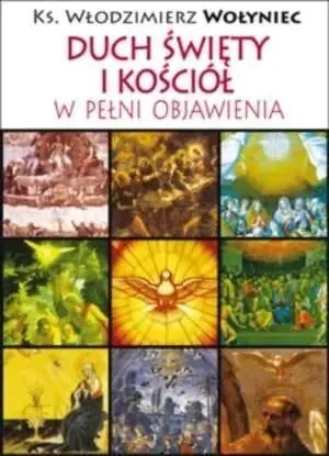 Duch Święty i Kościół w pełni Objawienia - Włodzimierz Wołyniec - książka