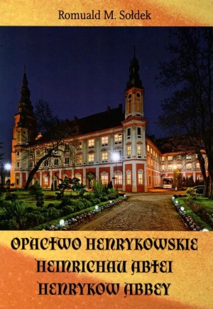 Opactwo henrykowskie - Romuald M. Sołdek - książka