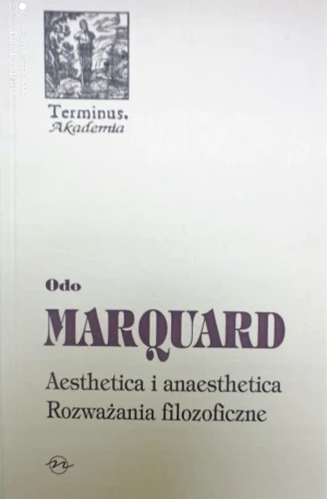 Aeathetica i Anaesthetica. Rozważania filozoficzne - Odo Marquard - książka