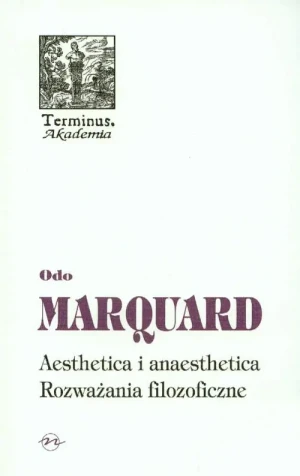 Aeathetica i Anaesthetica. Rozważania filozoficzne - Odo Marquard - książka