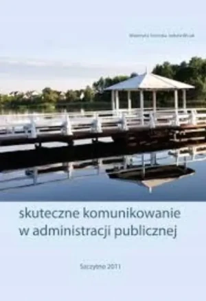 SKUTECZNE KOMUNIKOWANIE W ADMINISTRACJI PUBLICZNEJ - Walenty Trzcińska - książka