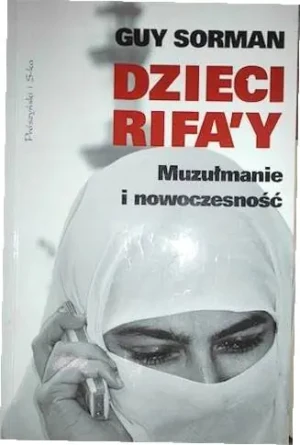 Dzieci Rifay. Muzułmanie i nowoczesność - Sorman Guy - książka
