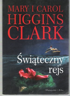 Świąteczny rejs - Carol Higgins Clark, Carol Clark, Mary Higgins Cla - książka