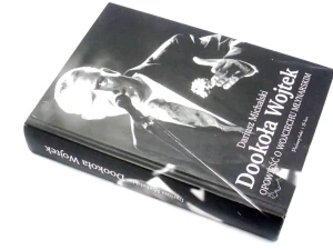 Dookoła Wojtek. Opowieść o Wojciechu Młynarskim - Dariusz Michalski - książka