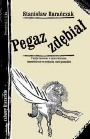 Pegaz zdębiał - Stanisław Barańczak - książka