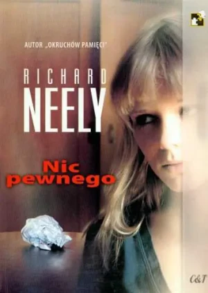 Nic pewnego - Richard Neely -  - Richard Neely - książka