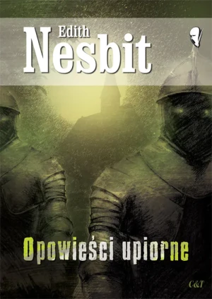 Opowieści upiorne - Edith Nesbit - książka