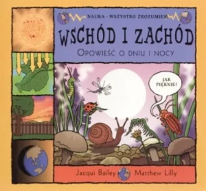Wschód i zachód. Opowieść o dniu i nocy - Lilly Matthew - książka