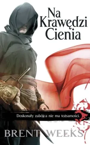 Na krawędzi Cienia - Brent Weeks - książka