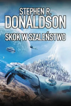 Skok w szaleństwo - Donaldson Stephen R. - książka