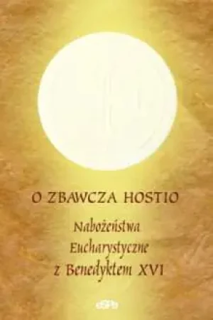 O Zbawcza Hostio - Opracowanie zbiorowe - książka