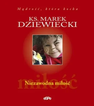 Niezawodna miłość - Ks. Marek Dziewiecki - książka
