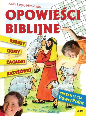 Opowieści Biblijne - Adam Ligęza, Michał Wilk - książka