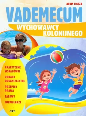 Vademecum wychowawcy kolonijnego - Adam Lizęga - książka