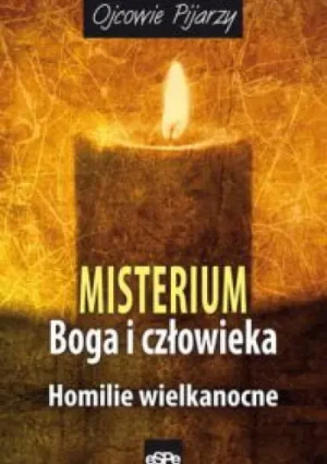 Ojcowie Pijarzy. Misterium Boga i człowieka - Ojcowie Pijarzy - książka