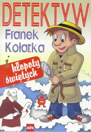 Detektyw Franek Kołatka i kłopoty świętych - praca zbiorowa - książka