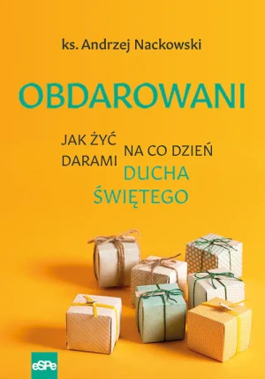 Obdarowani - Andrzej Nackowski - książka
