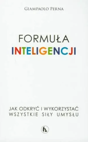 Formuła Inteligencji jak Odkryć i Wykorzystać Wszystkie Siły Umysłu - Perna Giampaolo - książka