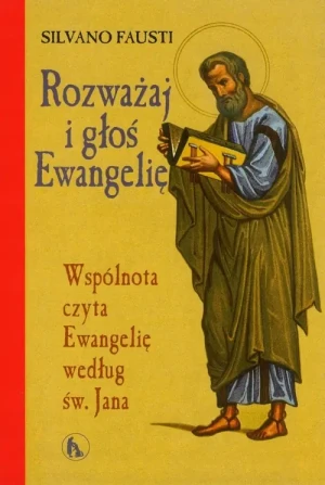 Rozważaj i głoś Ewangelię - Silvano Fausti - książka