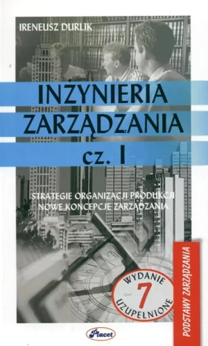Inżynieria Zarządzania Część I - Durlik Ireneusz - książka