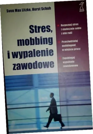 Stres mobbing i wypalanie zawodowe - Litzke Sven Max,  Schuh Horst - książka
